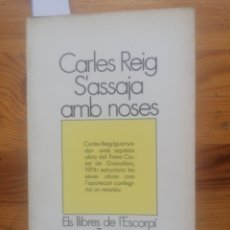 Libros de segunda mano: S'ASSAJA AMB NOSES. CARLES REIG. ELS LLIBRES DE L'ESCORPÍ. TEATRE. EL GALLINER, N30.. Lote 253240315