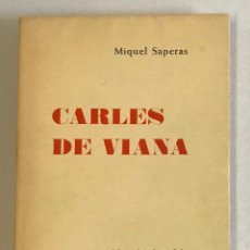 Libros de segunda mano: CARLES DE VIANA. TRAGÈDIA EN CINC ACTES. - SAPERAS, MIQUEL.