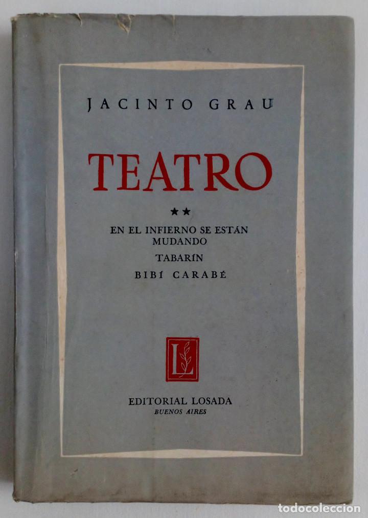 Libros de segunda mano: JACINTO GRAU &ndash; TEATRO II. EDITORIAL LOSADA 1959 - Foto 1