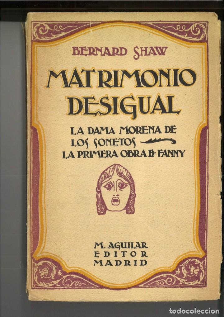 Libros de segunda mano: MATRIMONIO DESIGUAL. Bernard Shaw - Foto 1