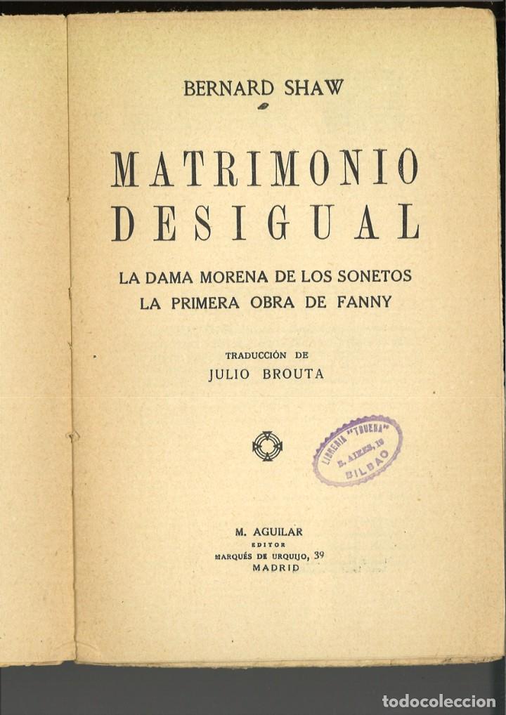 Libros de segunda mano: MATRIMONIO DESIGUAL. Bernard Shaw - Foto 2