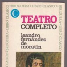 Libros de segunda mano: TEATRO COMPLETO. LEANDRO FERNÁNDEZ DE MORATÍN.