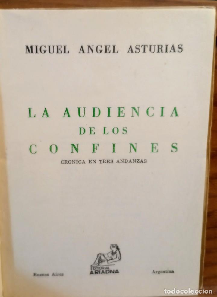 Libros de segunda mano: LA AUDIENCIA DE LOS CONFINES - MIGUEL ANGEL ASTURIAS - PRIMERA EDICION - 1967 - ARIADNA - Foto 4 - 262937245