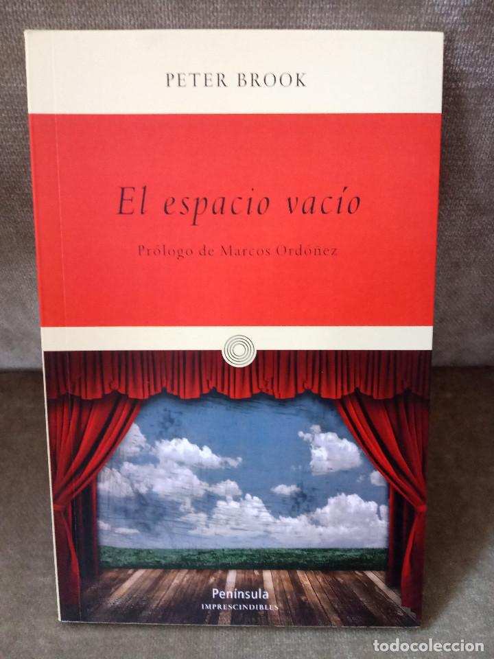 Libros de segunda mano: PETER BROOK - EL ESPACIO VAC&Iacute;O. TEATRO. - PEN&Iacute;NSULA, 2012 - COMO NUEVO - Foto 1
