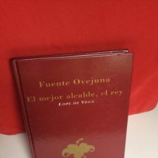 Libros de segunda mano: FUENTE OVEJUNA, EL MEJOR ALCALDE EL REY, LOPE DE VEGA, CLASICOS DE LA LITERATURA ESPAÑOLA,