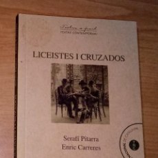 Libros de segunda mano: SERAFÍ PITARRA, ENRIC CARRERES - LICEISTES I CRUZADOS - AROLA, 2014. Lote 264558429