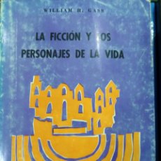 Libros de segunda mano: LA FICCIÓN Y LOS PERSONAJES DE LA VIDA - WILLIAM H. GASS FILOSOFÍA DEL TEATRO ENSAYO. Lote 264770584