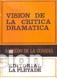 Libros de segunda mano: VISION DE LA CRITICA DRAMATICA - Alfredo de la Guardia - Foto 1