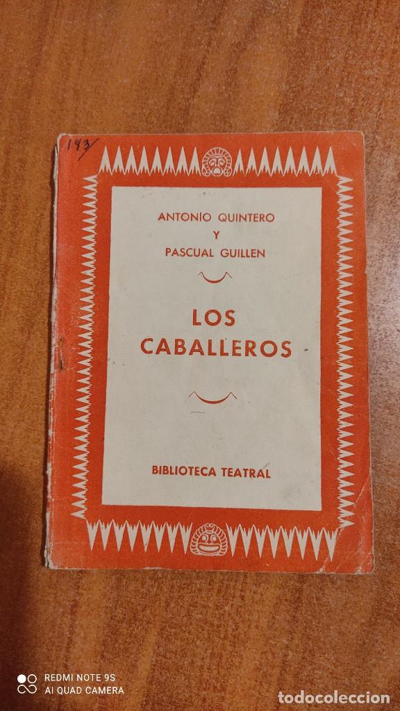 Libros de segunda mano: A. Quintero-P. Guill&eacute;n-Los caballeros. - Foto 1