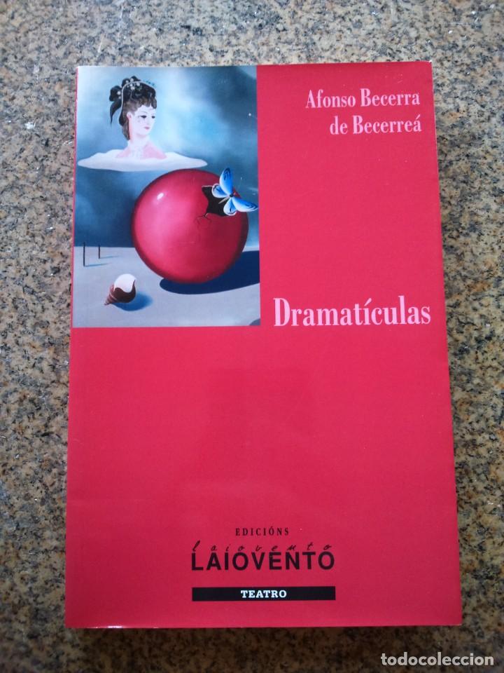 Libros de segunda mano: DRAMATICULAS -- ALFONSO BECERRA DE BECERRA -- TEATRO -- LAIOVENTO 2010 -- - Foto 1
