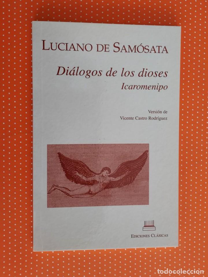 Libros de segunda mano: DI&Aacute;LOGOS DE LOS DIOSES. ICAROMENIPO. LUCIANO DE SAMOSATA. VERSI&Oacute;N DE V. CASTRO RODR&Iacute;GUEZ. - Foto 1