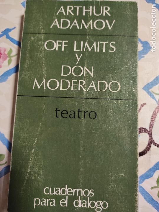 Libros de segunda mano: Off Limits y Don Moderado.- Adamov, Arthur - Foto 1