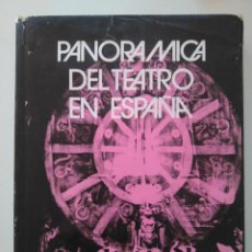 Libros de segunda mano: PANORÁMICA DEL TEATRO EN ESPAÑA. TEXTOS DE LUIS ESCOBAR, FERNÁNDEZ-CID, MARQUERÍE, PEMÁN... 1973