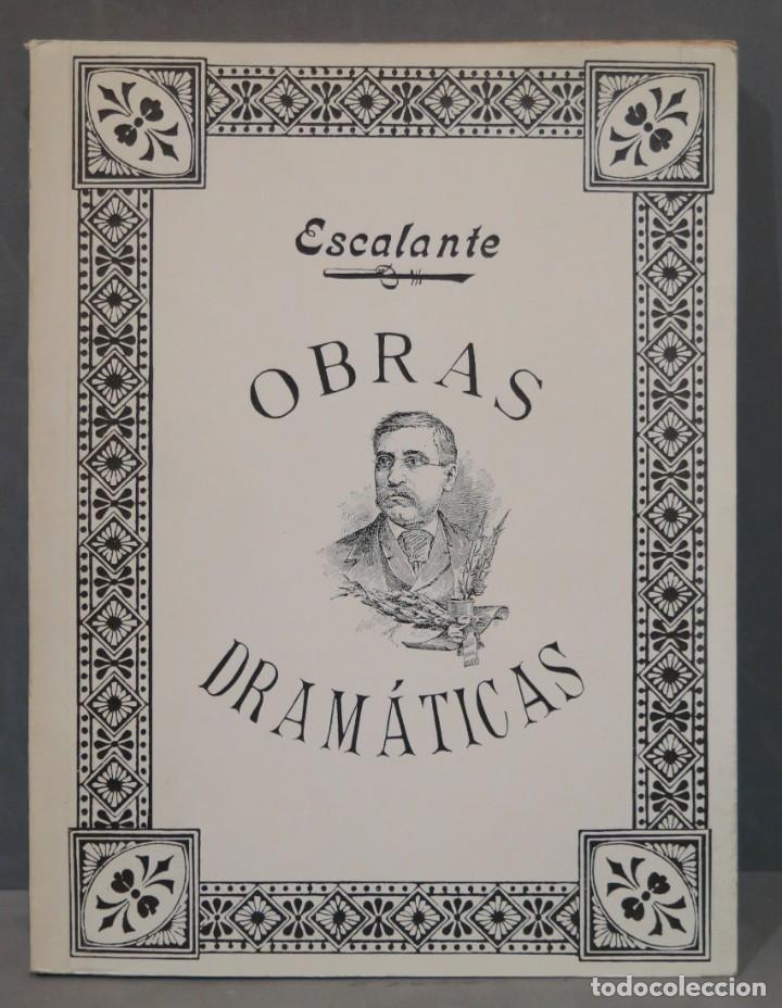 Libros de segunda mano: OBRAS DRAM&Aacute;TICAS. ESCALANTE. FACSIMIL - Foto 1