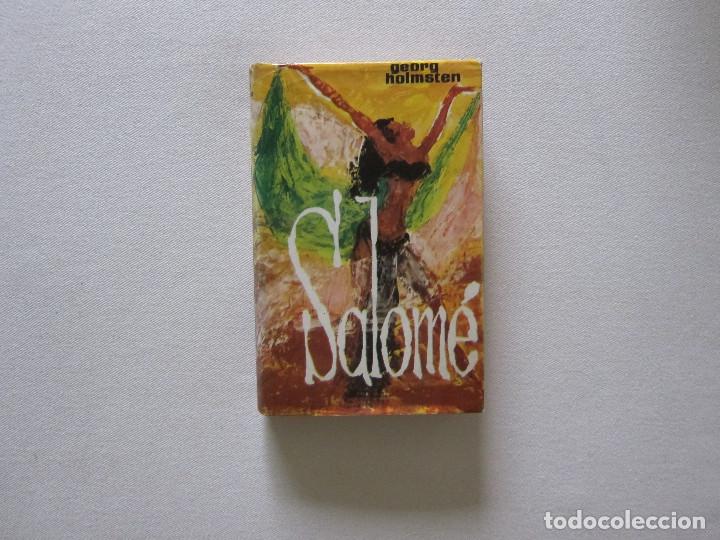 Libros de segunda mano: SALOM&Eacute; - GEORG HOLMSTEN (TEBAS) NOVELA - Foto 1