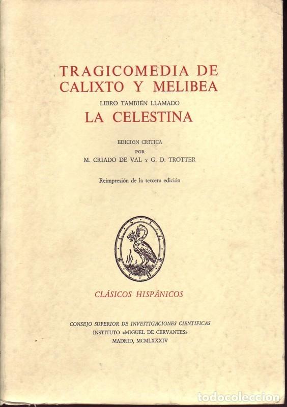 Libros de segunda mano: TRAGICOMEDIA DE CALIXTO Y MELIBEA.Libro tambi&eacute;n llamado LA CELESTINA. Ed. cr&iacute;tica por Criado del Val