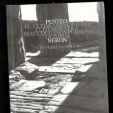 Libros de segunda mano: PENTEON. EL ÚLTIMO MINOTAURO. CLITEMNESTRA. MATA QUE DIOS PERDONA. OLIMPIA. NERON. LEÓN FEBRES CORDE