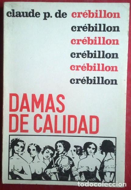 Livres d'occasion: Claude P. de Cr&eacute;billon . Damas de calidad