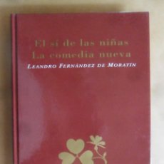Libros de segunda mano: EL SI DE LAS NIÑAS / LA COMEDIA NUEVA - LEANDRO F. DE MORATIN - RUEDA - 1999