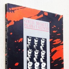 Libros de segunda mano: SAMUEL BECKETT: PALABRA Y SILENCIO - BARGALLÓ CARRATÉ, JUAN - GARCÍA TORTOSA, FRANCISCO (EDS.). Lote 292330208
