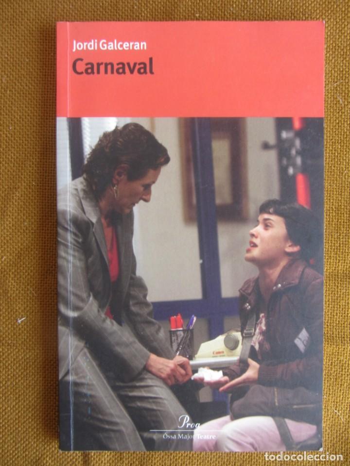 Libros de segunda mano: CARNAVAL. JORDI GALCERAN. ED. PROA. 2006 - Foto 1
