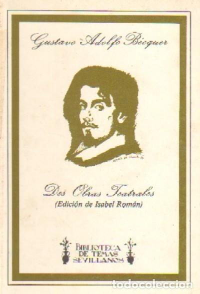 Libros de segunda mano: DOS OBRAS TEATRALES. BECQUER, GUSTAVO ADOLFO. ANS-135 - Foto 1