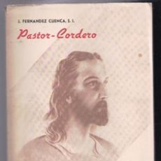 Libros de segunda mano: PASTOR CORDERO Y PASTOR LOBO, FERNÁNDEZ CUENCA