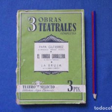 Libros de segunda mano: 3 OBRAS TEATRALES COMPLETAS / 1941 - PAPA GUTIÉRREZ + EL FAMOSO CARBALLEIRA + LA BRUJA. Lote 293357838