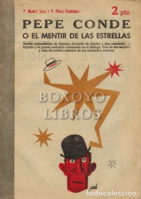 Libros de segunda mano: MU&Ntilde;OZ SECA, Pedro / P&Eacute;REZ FERN&Aacute;NDEZ, Pedro. Pepe Conde o El mentir de las estrellas