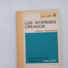 Libros de segunda mano: BIBLIOTECA BASICA SALVAT RTV Nº 48 LOS INTERES CREADOS JACINTO BENAVENTE