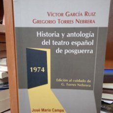 Libros de segunda mano: HISTORIA Y ANTOLOGÍA DEL TEATRO ESPAÑOL DE POSGUERRA 1974, EDITOR G. TORRES NEBRERA, ESPIRAL TEATRO. Lote 298480248