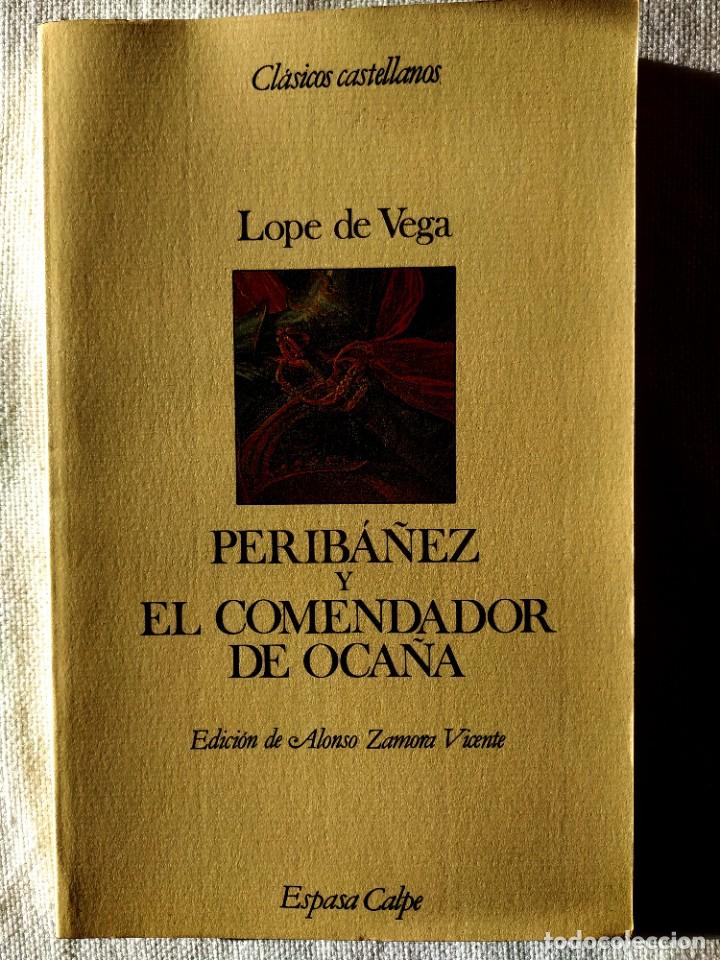 Libros de segunda mano: LOPE DE VEGA: PERIB&Aacute;&Ntilde;EZ Y EL COMENDADOR DE OCA&Ntilde;A - Foto 1