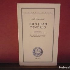 Libros de segunda mano: DON JUAN TENORIO. JOSÉ ZORRILLA. EDITORIAL CRÍTICA, 1993.. Lote 302105143