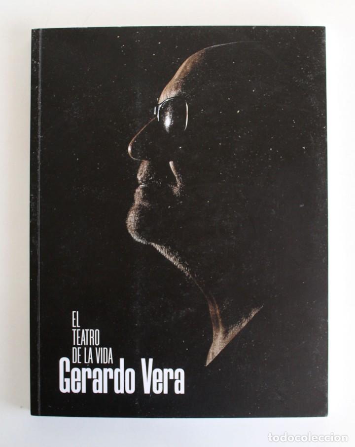Libros de segunda mano: El teatro de la vida. Gerardo Vera. Cat&aacute;logo de la exposici&oacute;n. - Foto 1