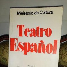 Libros de segunda mano: TEATRO ESPAÑOL VOLUMEN VI 1983 -LA LOCA DE LA CASA -LOS INTERESES CREADOS -TRES SOMBREROS DE COPA