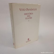 Libros de segunda mano: HISTÒRIA DEL TEATRE 3 - VITO PANDOLFI - SEMINUEVO