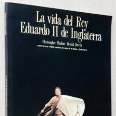 Libros de segunda mano: LA VIDA DEL REY EDUARDO II DE INGLATERRA - MARLOWE, CHRISTOPHER - BRECHT, BERTOLT / CENTRO DRAMÁTICO. Lote 313906698