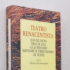 Libros de segunda mano: TEATRO RENACENTISTA - DEL ENCINA, JUAN - DE ÁVILA, DIEGO - FERNÁNDEZ, LUCAS - DE TORRES NAHARRO, BAR. Lote 313906748
