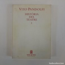 Libros de segunda mano: HISTÒRIA DEL TEATRE 1 - VITO PANDOLFI
