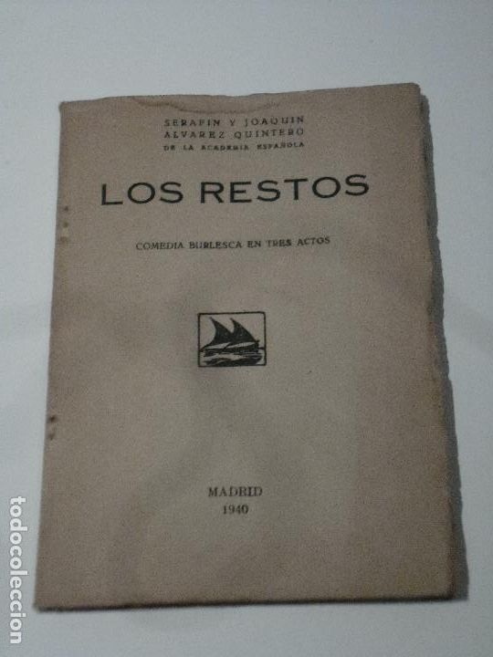 Libros de segunda mano: LIBRO. LOS RESTOS. - SERAFIN Y JOAQUIN ALVAREZ QUINTERO. 1940 - Foto 1