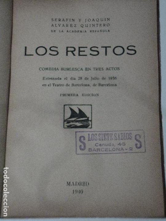 Libros de segunda mano: LIBRO. LOS RESTOS. - SERAFIN Y JOAQUIN ALVAREZ QUINTERO. 1940 - Foto 3