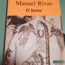 Libros de segunda mano: O HEROE MANUEL RIVAS EDITORIAL GALAXIA