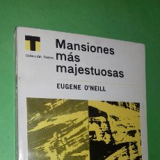 Libros de segunda mano: EUGENE O´NEILL: MANSIONES MAS MAJESTUOSAS. ED SUDAMERICANA, 1965.