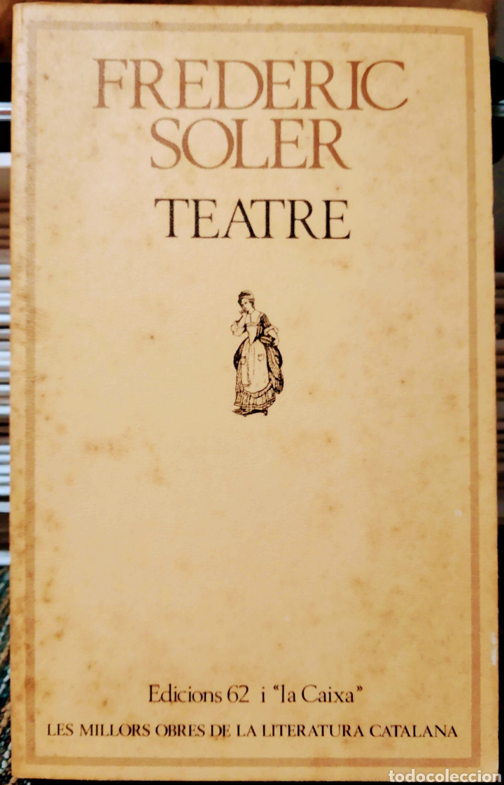 Libros de segunda mano: Frederic Soler &rdquo;Pitarra&rdquo; - Teatre - Foto 1