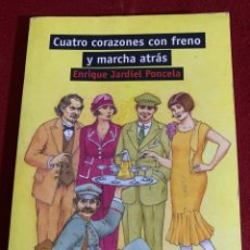 Libros de segunda mano: CUATRO CORAZONES CON FRENO Y MARCHA ATRÁS. ENRIQUE JARDIEL PONCELA.