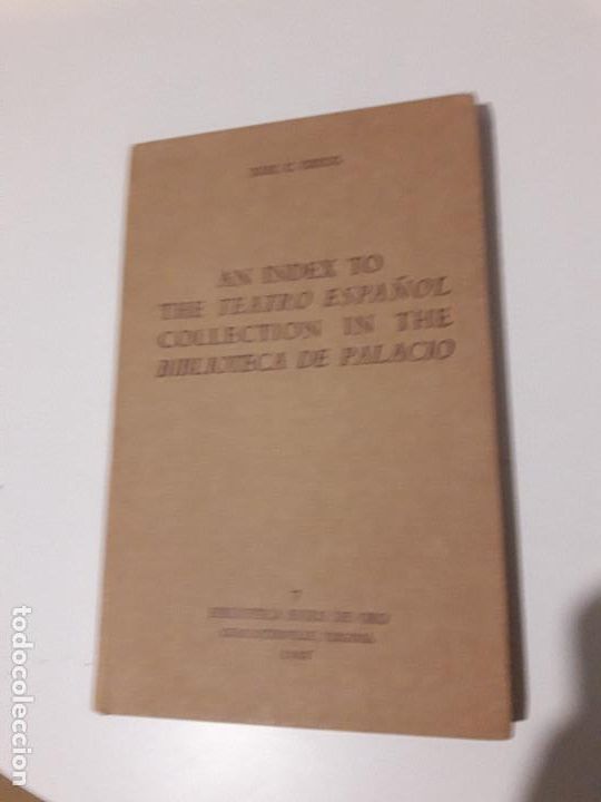 Gebrauchte B&uuml;cher: Karl C. GREGG, INDEX TO TEATRO ESPA&Ntilde;OL COLLECTION IN THE BIBLIOTECA de palacio SIGLO ORO 1987 7