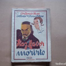 Libros de segunda mano: LA ESCENA N º 55 HAZ EL FAVOR DE MORIRTE ANTONIO PASO Y ANTONIO DE ARMENTERAS 1943