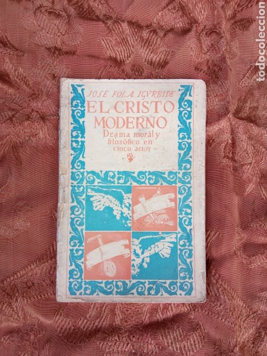 Libri di seconda mano: EL CRISTI MODERNO(Jos&eacute; Fila Igurbide)a&ntilde;o 1904