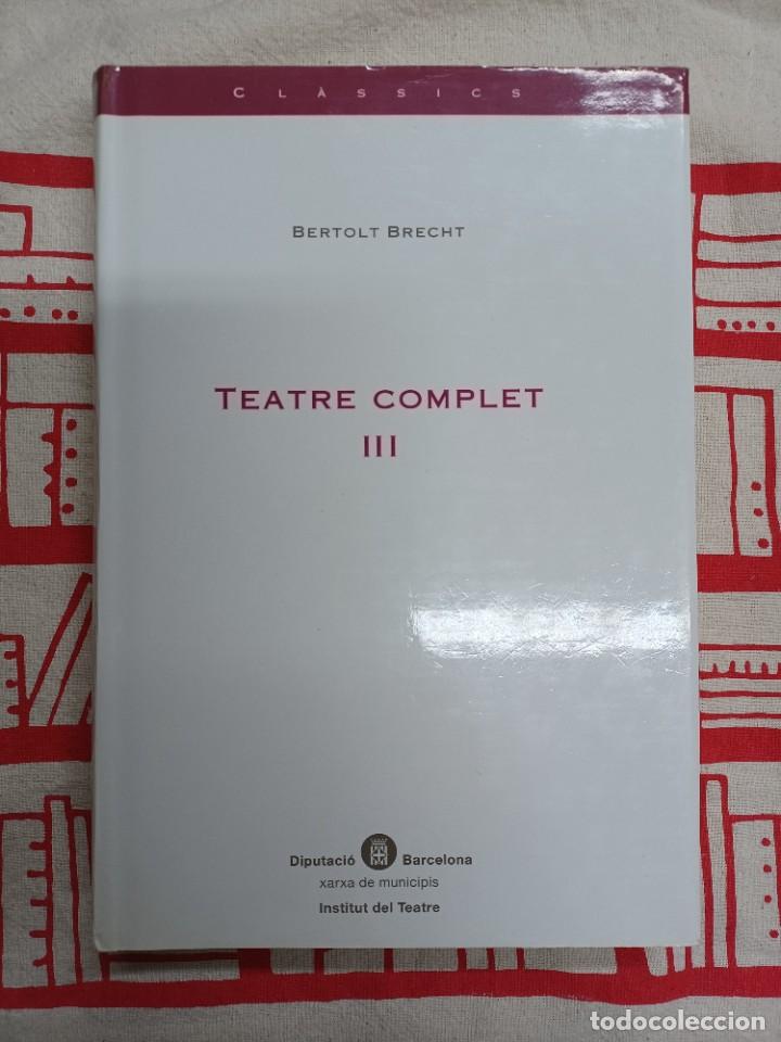 Libros de segunda mano: BRECHT, BERTOLT. TEATRE COMPLET III - Foto 1