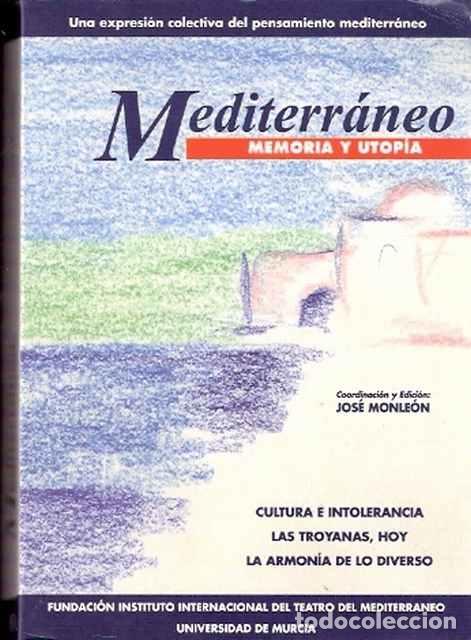 Libros de segunda mano: Mediterr&aacute;neo. Memoria y Utop&iacute;a - Monle&oacute;n, Jos&eacute; (editor) - Foto 1